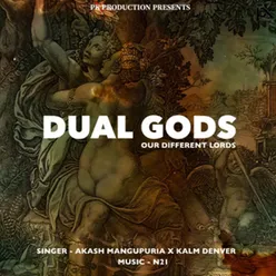 Dual Gods